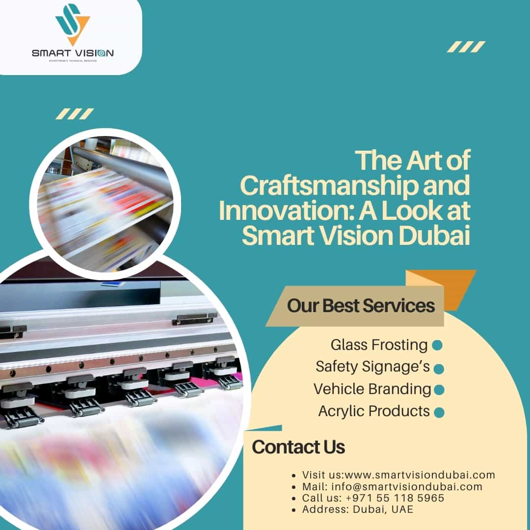 The Art of Craftsmanship and Innovation: A Look at Smart Vision Dubai